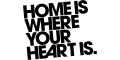 HOME IS WHERE YOUR HEART IS